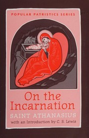 On the Incarnation by Athanasius Saint, Patriarch of Alexandria