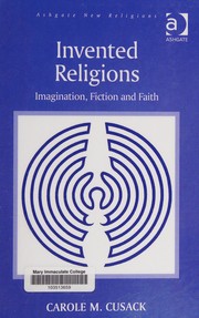 Cover of: Invented religions: faith, fiction, imagination