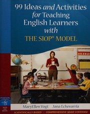 Cover of: 99 ideas and activities for teaching English learners with the SIOP model