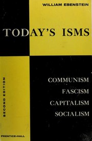 Today's isms by Alan O. Ebenstein, Alan Ebenstein, William Ebenstein, EBENSTEIN FOGE, W. Ebenstein, Ebenstein & Fogelman, William Ebenstein