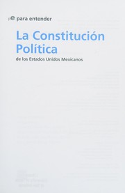 Cover of: Para entender la constitución política de los Estados Unidos Mexicanos