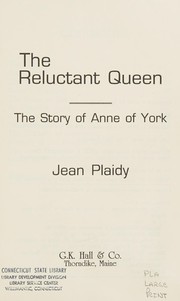 Cover of: The reluctant queen: the story of Anne of York