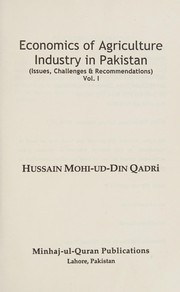 Cover of: Economics of agriculture industry in Pakistan: issues, challenges and recommendations