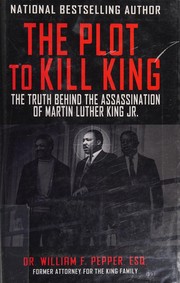 Cover of: The plot to kill King: the truth behind the assassination of Martin Luther King Jr