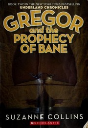 Gregor and the Prophecy of Bane by Suzanne Collins