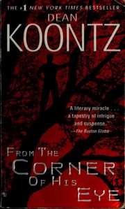 Cover of: From the corner of his eye by Dean Koontz, Dean Koontz