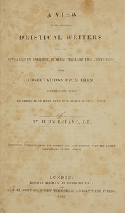 Cover of: A view of the principal deistical writers that have appeared in England in the last two centuries: with observations upon them, and some account of the answers that have been published against them