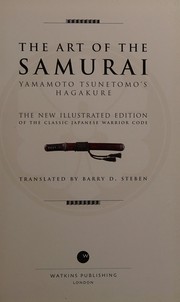 Cover of: The art of the samurai: Yamamoto's Tsunetomo's Hagakure