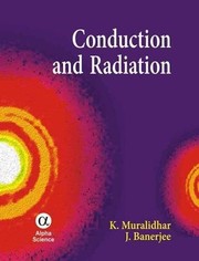 Conduction and radiation by K. Muralidhar