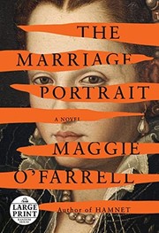 The Marriage Portrait by Maggie O'Farrell