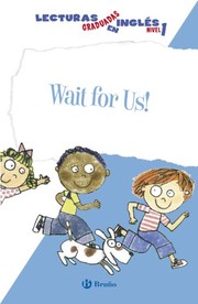 Cover of: Wait for us!