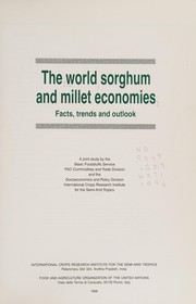 Cover of: The world sorghum and millet economies: facts, trends and outlook