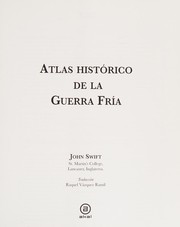 Atlas histórico de la Guerra Fría by John Swift