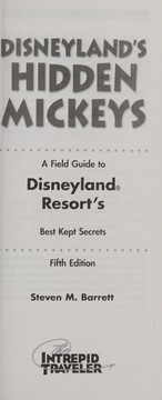 Cover of: Disneyland's hidden Mickeys: a field guide to Disneyland Resort's best kept secrets