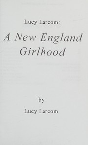 Cover of: A New England girlhood