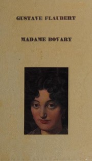 Madame Bovary by Gustave Flaubert