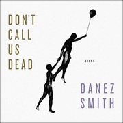 Cover of: Don't Call Us Dead Lib/E by Danez Smith, Danez Smith