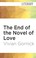 Cover of: The End of the Novel of Love