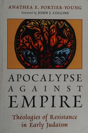 Apocalypse against empire by Anathea Portier-Young