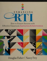 Cover of: Enhancing RTI: how to ensure success with effective classroom instruction and intervention