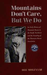 Cover of: Mountains Don't Care: But We Do