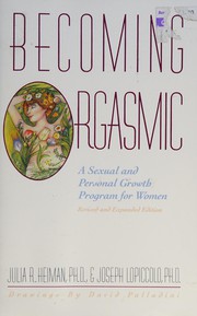 Cover of: Becoming orgasmic: a sexual and personal growth program for women