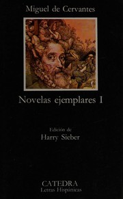 Cover of: Novelas Ejemplares by Miguel de Cervantes Saavedra, Miguel de Cervantes Saavedra