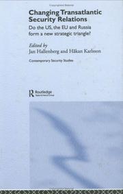 Cover of: Changing transatlantic security relations: do the U.S., EU, and Russia form a new strategic triangle?