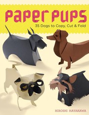 Cover of: Paper Pups: 35 Dogs to Copy, Cut & Fold