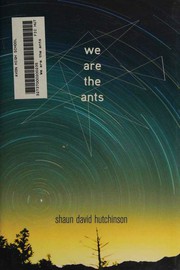 We Are the Ants by Shaun David Hutchinson