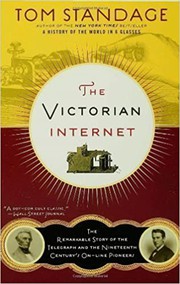 Victorian Internet by Tom Standage