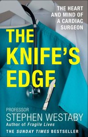 Cover of: Knife's Edge: the Heart and Mind of a Cardiac Surgeon