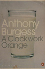 Cover of: A Clockwork Orange