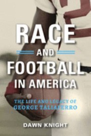 Cover of: Race and Football in America: The Life and Legacy of George Taliaferro