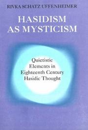 Hasidism as mysticism by Rivka Schatz Uffenheimer