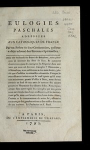 Cover of: Eulogies paschales adresse es aux catholiques de France, par un pre tre de leur communion, qui leur a de ja adresse  des Etrennes spirituelles