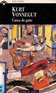 Cover of: Cuna de gato by Kurt Vonnegut, Kurt Vonnegut