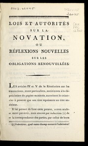 Cover of: Lois et autorite s sur la novation, ou, Re flexions nouvelles sur les obligations renouvelle es