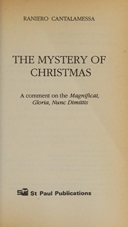 Cover of: The Mystery of Christmas: A Commentary on the Magnificat, Gloria and Nunc Dimittis