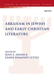 Cover of: Abraham in Jewish and Early Christian Literature