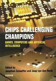 Cover of: Chips challenging champions: games, computers and artificial intelligence