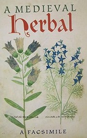 Cover of: A medieval herbal: a facsimile of British Library Egerton MS 747