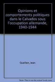 Opinions et comportements politiques "dans le Calvados sous l'occupation      allemande" by Jean Quellien