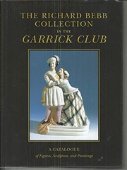 The Richard Bebb Collection in the Garrick Club by Kalman A. Burnim, Andrew Wilton