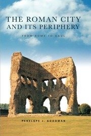 Cover of: Roman City and Its Periphery: From Rome to Gaul