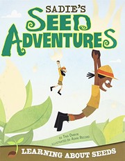 Cover of: Sadie's Seed Adventures: Learning about Seeds