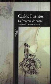 Cover of: LA Frontera De Cristal: Una Novela En Nueve Cuentos