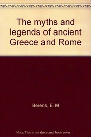 Cover of: The myths and legends of ancient Greece and Rome