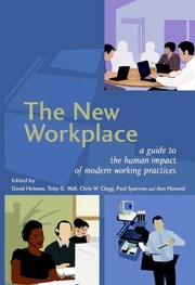 Cover of: The new workplace: a guide to the human impact of modern working practices