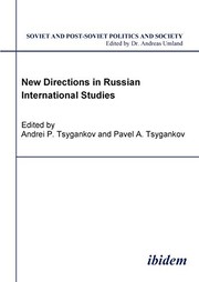 New directions in Russian international studies by Andrei P. Tsygankov